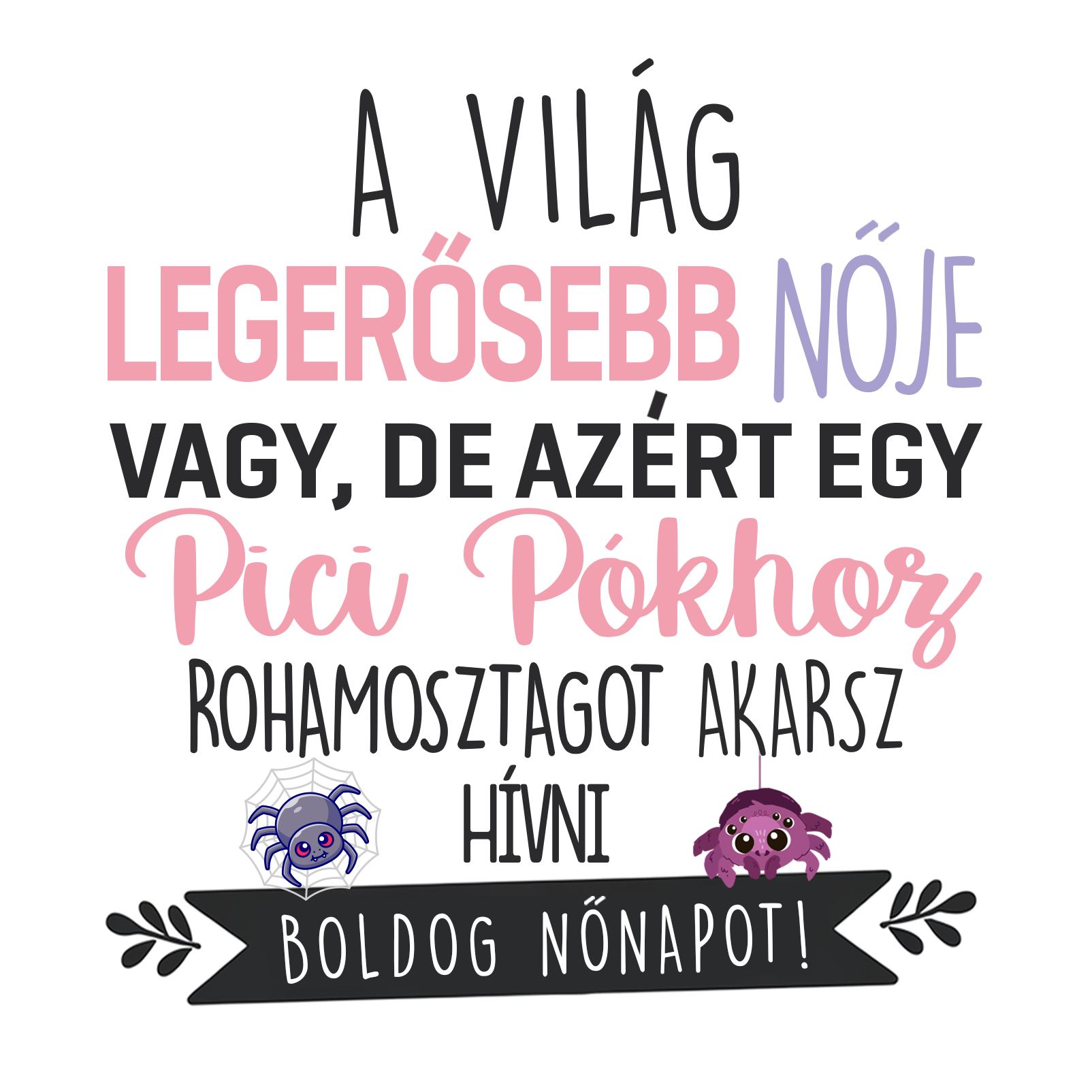 Pici pókhoz rohamosztagot - Nőnap 2025.png